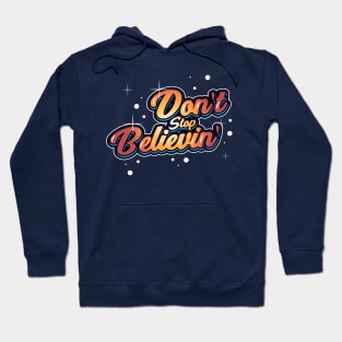 Don't Stop Believin' Hoodie